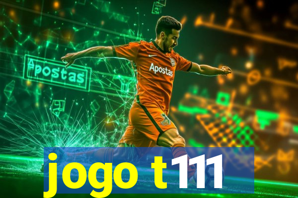 jogo t111